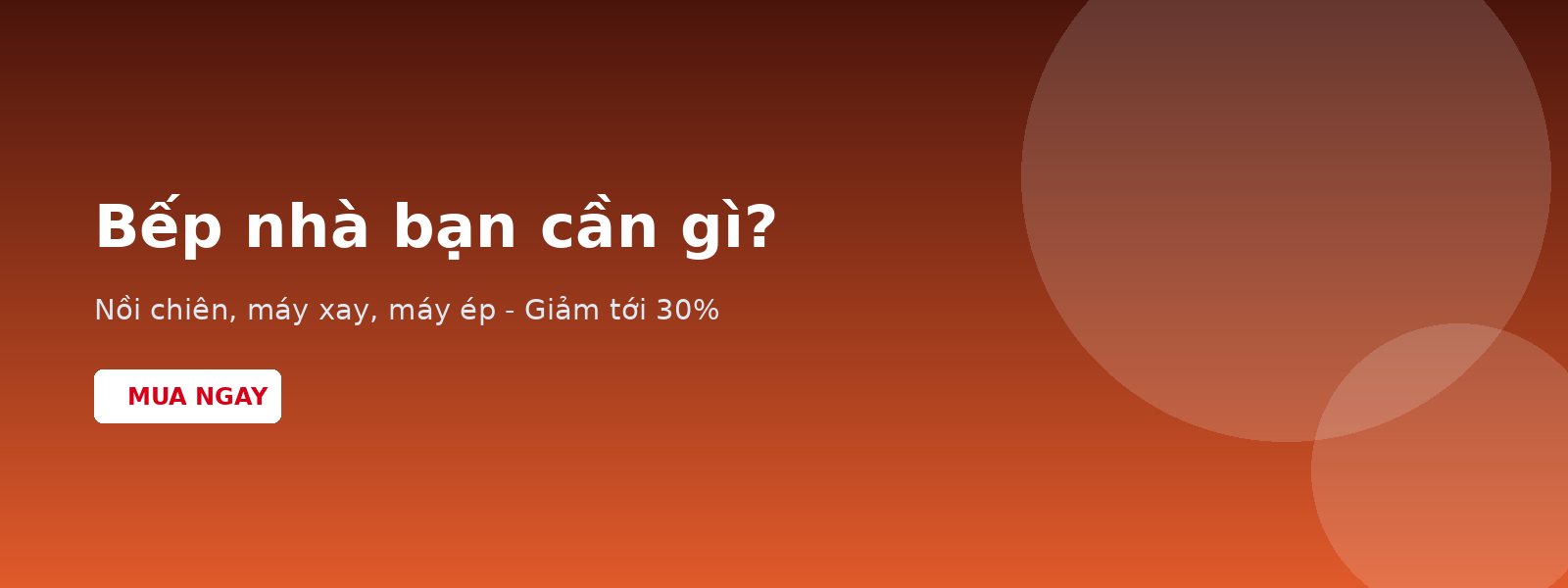 Bếp nhà bạn cần gì?