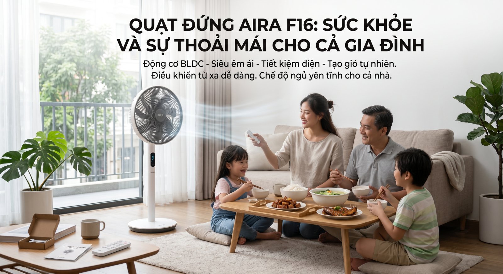 Quạt đứng AIRA F16 làm mát bữa cơm gia đình